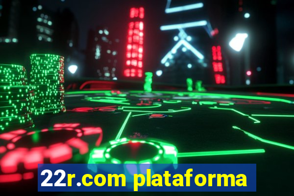 22r.com plataforma